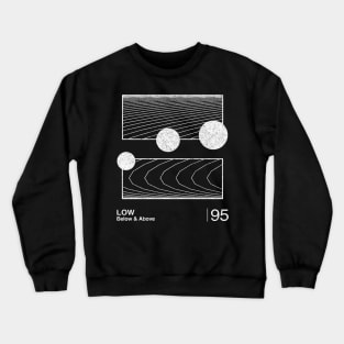 Low  / Minimalist Graphic Fan Artwork Design Crewneck Sweatshirt